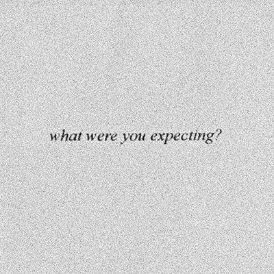 What were you expecting?